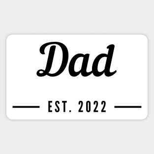 Dad EST. 2022. Simple Typography Design For The New Dad Or Dad To Be. Magnet